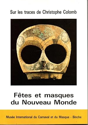 Fêtes et masqes du nouveau monde