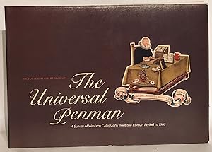 Seller image for The Universal Penman.: A Survey of Western Calligraphy from the Roman Period to 1980. Catalogue of an exhibition held at the Victoria and Albert Museum, London, July - September 1980. for sale by Thomas Dorn, ABAA