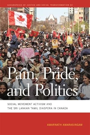 Immagine del venditore per Pain, Pride, and Politics : Social Movement Activism and the Sri Lankan Tamil Diaspora in Canada venduto da GreatBookPrices