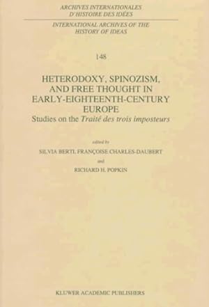 Seller image for Heterodoxy, Spinozism, and Free Thought in Early-Eighteenth-Century Europe: Studies on the Trait © des Trois Imposteurs (International Archives of the . internationales d'histoire des id ©es) [Hardcover ] for sale by booksXpress