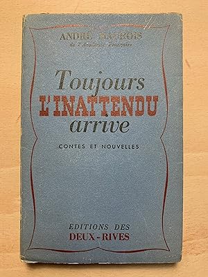 Toujours L'Inattendu arrive: Contes et Nouvelles