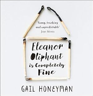 Immagine del venditore per Eleanor Oliphant is Completely Fine: Debut Sunday Times Bestseller and Costa First Novel Book Award winner venduto da WeBuyBooks 2