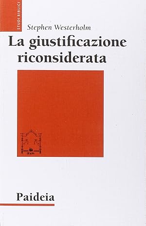 Seller image for La giustificazione riconsiderata. Ripensare un tema di Paolo for sale by librisaggi