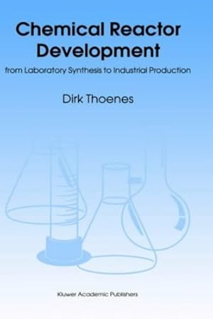 Seller image for Chemical Reactor Development: from Laboratory Synthesis to Industrial Production by Thoenes, D. [Hardcover ] for sale by booksXpress