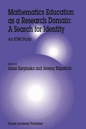Seller image for Mathematics Education as a Research Domain: A Search for Identity: An Icmi Study (New ICMI Study Series) by Sierpinska, Anna [Paperback ] for sale by booksXpress