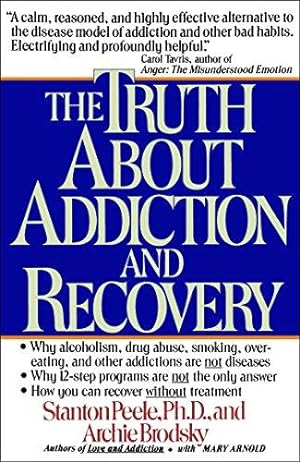 Seller image for The Truth about Addiction and Recovery for sale by WeBuyBooks