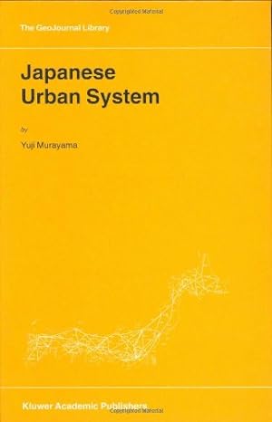 Seller image for Japanese Urban System (GeoJournal Library (56)) by Murayama, Yuji [Hardcover ] for sale by booksXpress