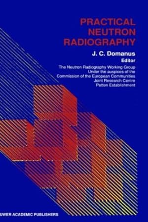 Seller image for Practical Neutron Radiography [Hardcover ] for sale by booksXpress