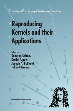 Bild des Verkufers fr Reproducing Kernels and their Applications (International Society for Analysis, Applications and Computation (3)) [Hardcover ] zum Verkauf von booksXpress