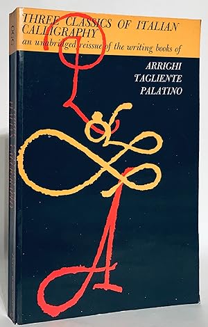 Three Classics of Italian Calligraphy: An Unabridged Reissue of the Writing Books of Arrighi, Tag...