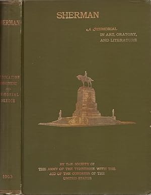 Immagine del venditore per Sherman A Memorial in Art, Oratory, and Literature by the Society of the Army of Tennessee with the Aid of the Congress of the United States of America venduto da Americana Books, ABAA