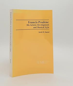 Seller image for FRANCIS POULENC His Artistic Development and Musical Style (Studies in Musicology) for sale by Rothwell & Dunworth (ABA, ILAB)