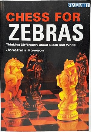 Seller image for Chess for Zebras, Thinking Differently About Black and White for sale by Ivy Ridge Books/Scott Cranin