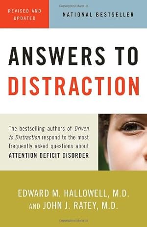 Seller image for Answers to Distraction by Hallowell M.D., Edward M., Ratey M.D., John J. [Paperback ] for sale by booksXpress