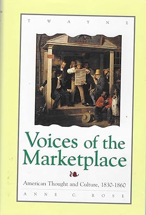 Immagine del venditore per Voices of the Marketplace: American Thought and Culture, 1830-1860 (Studies in the American Thought and Culture Series) venduto da BASEMENT BOOKS