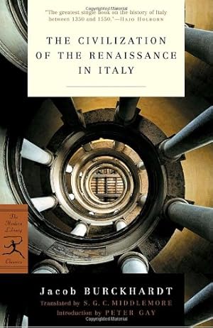 Immagine del venditore per The Civilization of the Renaissance in Italy (Modern Library Classics) by Jacob Burckhardt, Hajo Holborn, Peter Gay [Paperback ] venduto da booksXpress