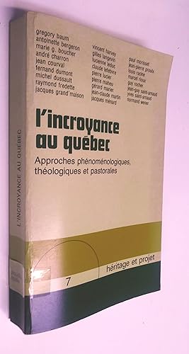 Image du vendeur pour L'Incroyance au Qubec: approches phnomnologiques, thologiques et pastorales mis en vente par Livresse