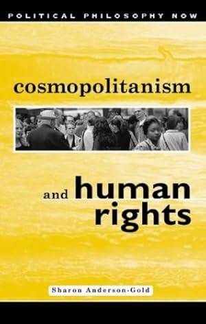 Seller image for Cosmopolitanism and Human Rights (Political Philosophy Now) by Anderson-Gold, Sharon [Paperback ] for sale by booksXpress