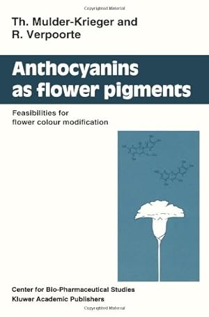 Immagine del venditore per Anthocyanins as Flower Pigments: Feasibilities for flower colour modification by Mulder-Krieger, T., Verpoorte, Robert [Paperback ] venduto da booksXpress