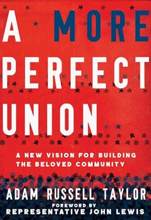 Image du vendeur pour More Perfect Union : A New Vision for Building TheBelovedcommunity mis en vente par GreatBookPrices