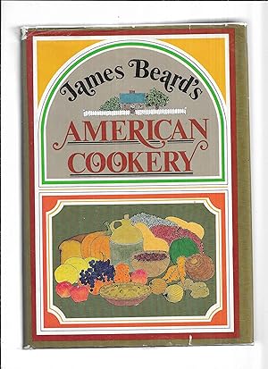 Imagen del vendedor de JAMES BEARD'S AMERICAN COOKERY. a la venta por Chris Fessler, Bookseller