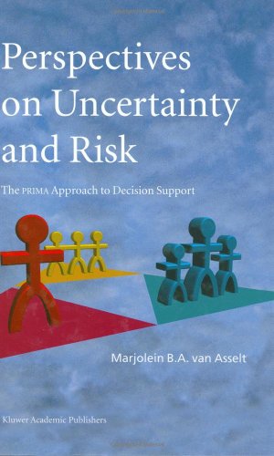 Seller image for Perspectives in Uncertainty and Risk - The PRIMA Approach to Decision Support by van Asselt, Marjolein B.A. [Hardcover ] for sale by booksXpress