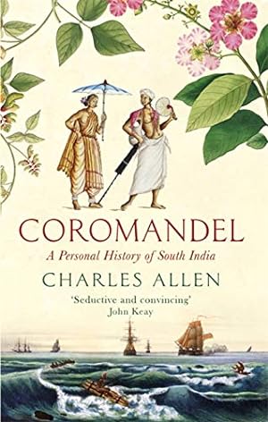 Seller image for Coromandel: A Personal History of South India by Allen, Charles [Paperback ] for sale by booksXpress