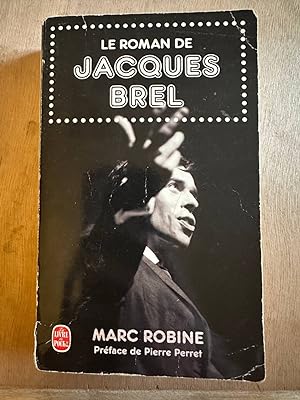 Seller image for Le Roman de Jacques Brel for sale by Dmons et Merveilles