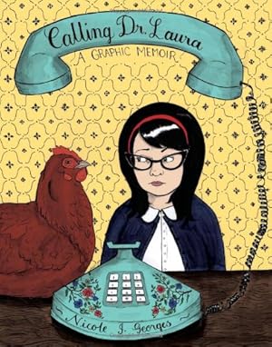 Seller image for Calling Dr. Laura: A Graphic Memoir by Georges, Nicole J. [Paperback ] for sale by booksXpress