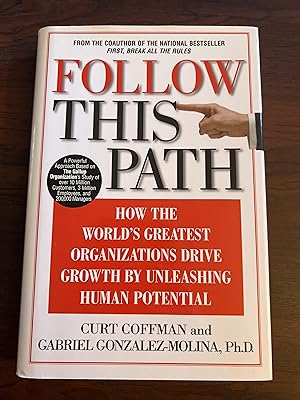 Immagine del venditore per Follow This Path: How the World's Greatest Organizations Drive Growth by Unleashing Human Potential venduto da Alicesrestraunt