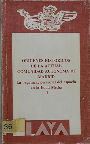 Imagen del vendedor de Orgenes histricos de la actual Comunidad Autnoma de Madrid a la venta por Librera Alonso Quijano