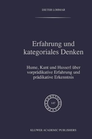 Seller image for Erfahrung und kategoriales Denken - Hume, Kant und Husserl uber vorpradikative by Lohmar, Dieter [Hardcover ] for sale by booksXpress