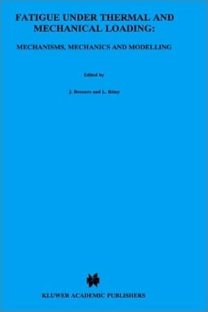 Seller image for Fatigue under Thermal and Mechanical Loading: Mechanisms, Mechanics and Modelling [Hardcover ] for sale by booksXpress