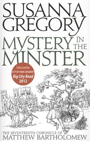 Image du vendeur pour Mystery in the Minster (Matthew Bartholomew Chronicles) by Gregory, Susanna [Paperback ] mis en vente par booksXpress