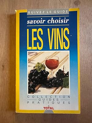 Seller image for Savoir choisir les vins for sale by Dmons et Merveilles