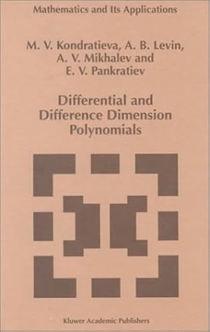 Immagine del venditore per Differential and Difference Dimension Polynomials (Mathematics and Its Applications) by Mikhalev, Alexander V., Levin, A.B., Pankratiev, E.V., Kondratieva, M.V. [Hardcover ] venduto da booksXpress