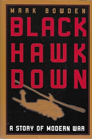 Black Hawk Down: A Story of Modern War