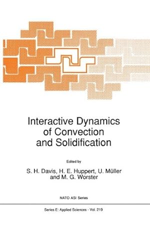 Seller image for Interactive Dynamics of Convection and Solidification (Nato Science Series E:) [Hardcover ] for sale by booksXpress