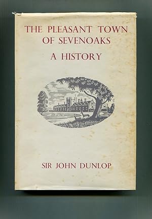 Seller image for The Pleasant Town of Sevenoaks. A History. for sale by Tyger Press PBFA