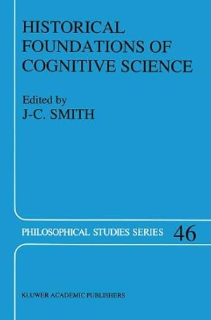 Seller image for Historical Foundations of Cognitive Science (Philosophical Studies Series) by Smith, John-Christian [Paperback ] for sale by booksXpress