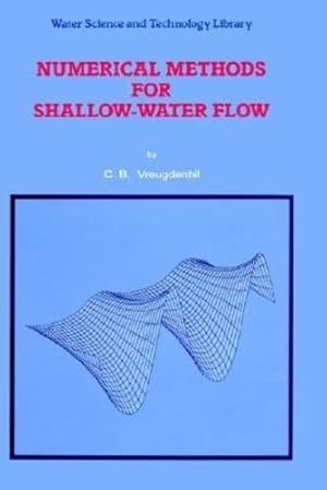 Seller image for Numerical Methods for Shallow-Water Flow (Water Science and Technology Library) by Vreugdenhil, C.B. [Hardcover ] for sale by booksXpress