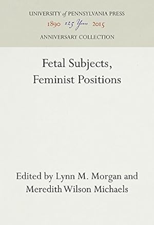Bild des Verkufers fr Fetal Subjects, Feminist Positions [Hardcover ] zum Verkauf von booksXpress