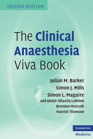 Bild des Verkufers fr The Clinical Anaesthesia Viva Book by Barker, Julian M., Mills, Simon J., Maguire, Simon L., Lalkhen, Abdul Ghaaliq, McGrath, Brendan A., Thomson, Hamish [Paperback ] zum Verkauf von booksXpress