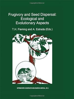 Image du vendeur pour Frugivory and seed dispersal: ecological and evolutionary aspects (Advances in Vegetation Science) [Hardcover ] mis en vente par booksXpress