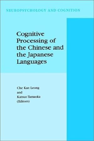 Bild des Verkufers fr Cognitive Processing of the Chinese and the Japanese Languages (Neuropsychology and Cognition) [Hardcover ] zum Verkauf von booksXpress