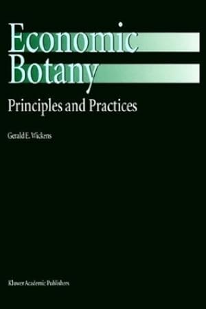Seller image for Economic Botany: Principles and Practices by Wickens, G.E. [Hardcover ] for sale by booksXpress