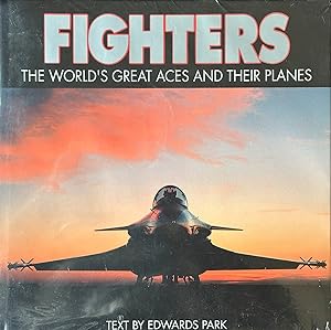 Seller image for Fighters - The World's Great Aces and Their Planes for sale by Dr.Bookman - Books Packaged in Cardboard