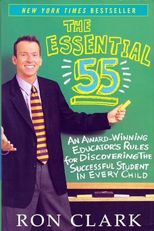 The Essential 55: An Award-Winning Educator's Rules for Discovering the Successful Student in Eve...