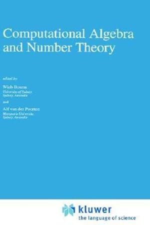 Seller image for Computational Algebra and Number Theory (Mathematics and Its Applications) [Hardcover ] for sale by booksXpress