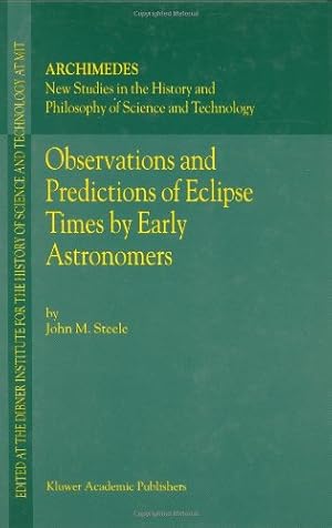 Seller image for Observations and Predictions of Eclipse Times by Early Astronomers (Archimedes) by Steele, J.M. [Hardcover ] for sale by booksXpress